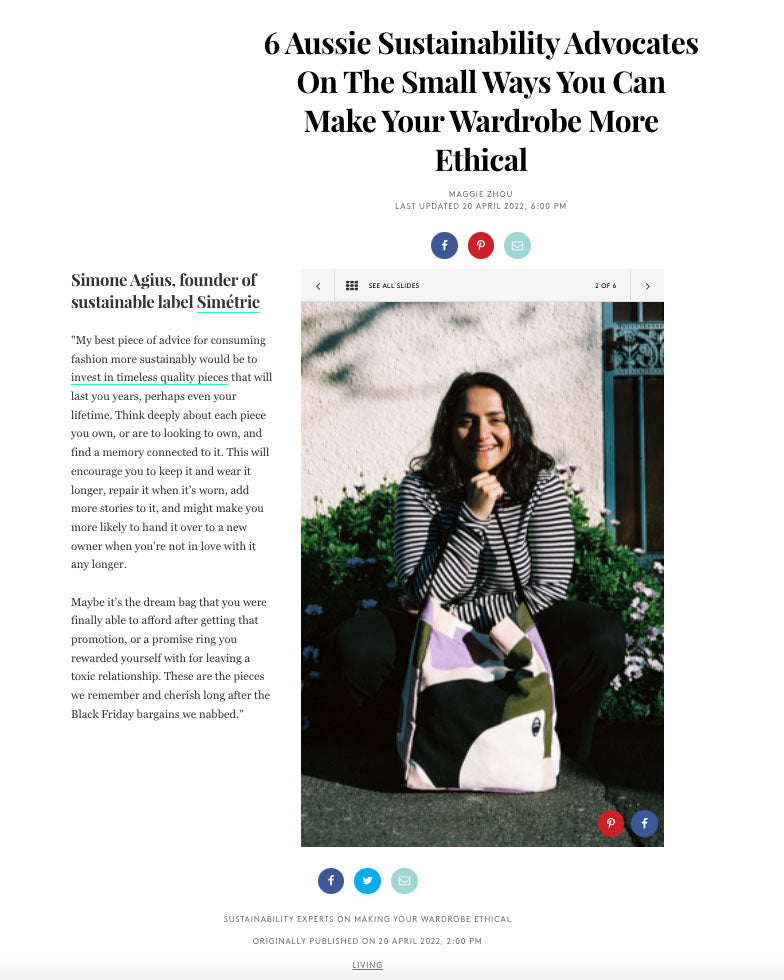 Article published by Refinery29 Australia featuring Simétrie founder Simone Agius, sharing her advice for those wanting to know more about sustainable fashion.