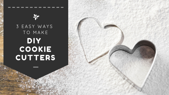 DIY Cookie Cutters