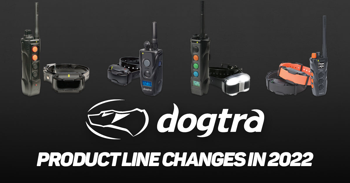 Dogtra 2022 Product Line-Up Change Announcement