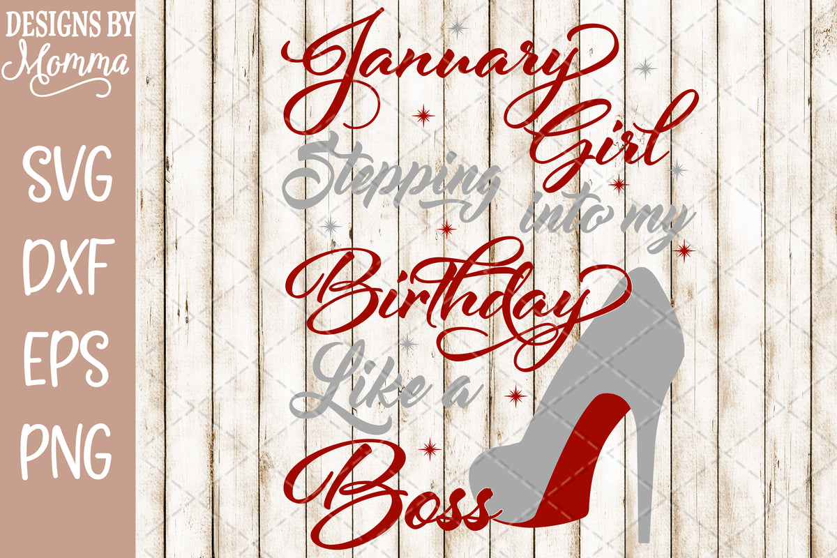 Download January Girl Stepping into my Birthday SVG DXF EPS PNG - Designs by Momma