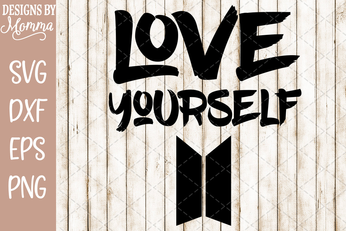 BTS Bangtan Love Yourself SVG DXF EPS PNG - Designs by Momma
