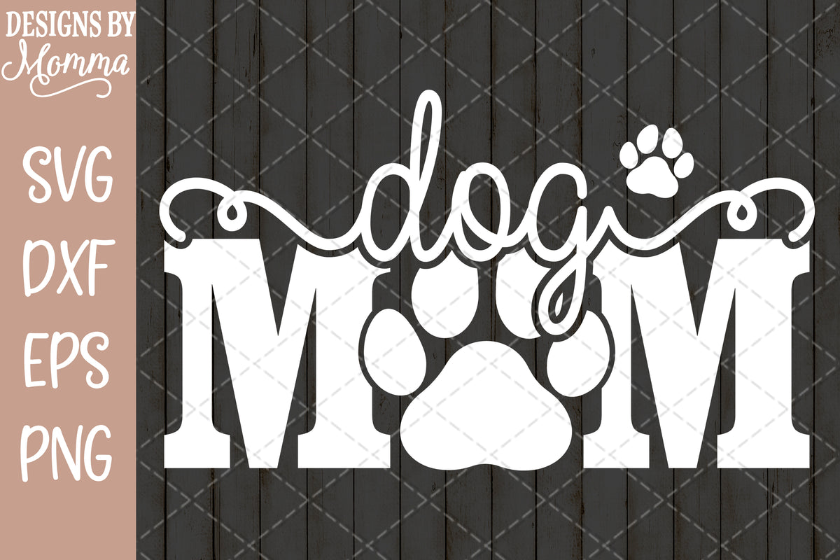 Download Dog Mom Paw Print SVG DXF EPS PNG - Designs by Momma
