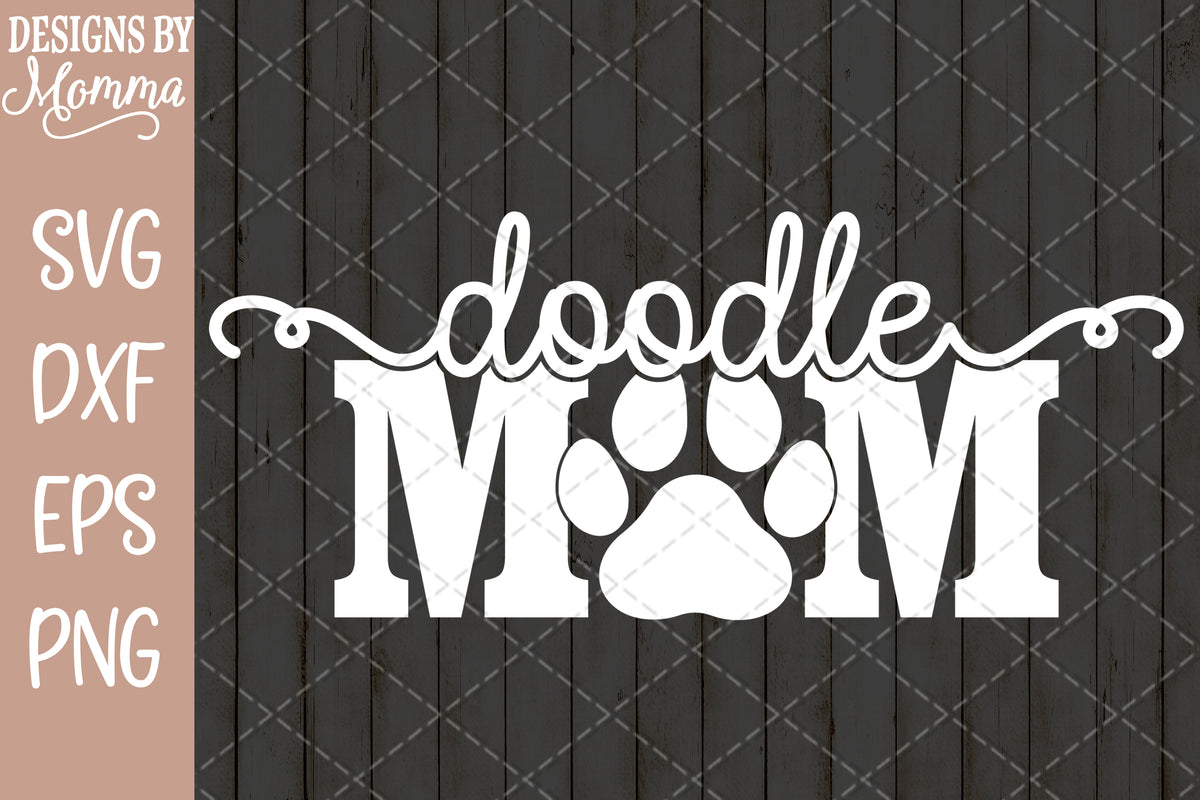Download Doodle Dog Mom Paw Print SVG DXF EPS PNG - Designs by Momma
