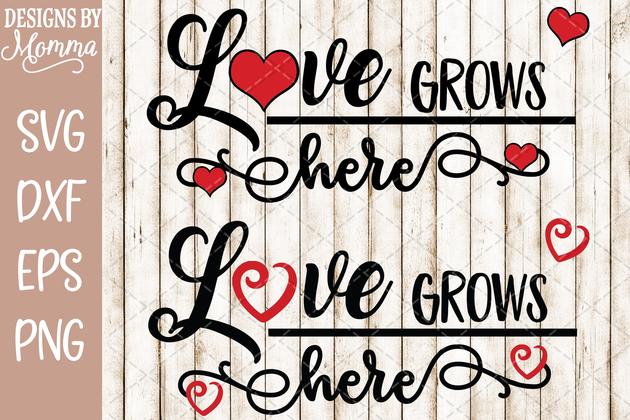 Download Love Grows Here SVG DXF EPS PNG - Designs by Momma