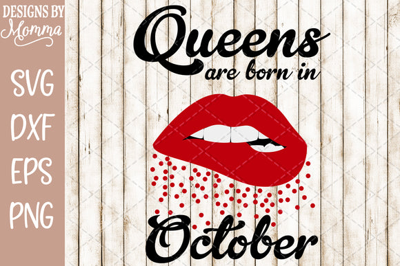 Download Queens are born in October Lips SVG DXF EPS PNG - Designs ...