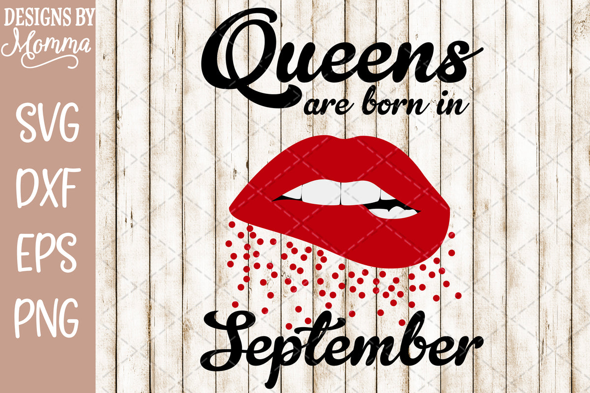 Download Queens are born in September Lips SVG DXF EPS PNG ...