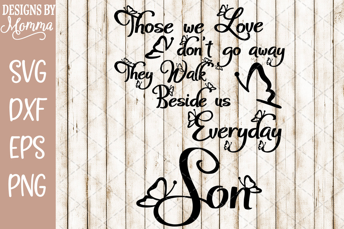 Those we Love Butterflies Son SVG DXF EPS PNG - Designs by ...