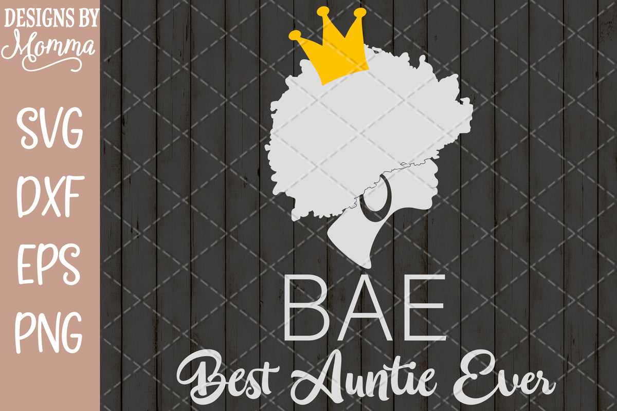 Download Best Auntie Ever BAE SVG DXF EPS PNG - Designs by Momma