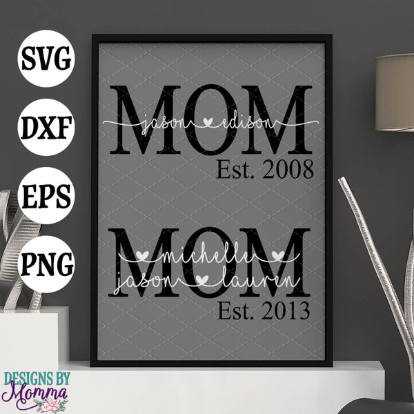 Custom Mom With Childrens Names And Year Svg Dxf Eps Png Designs By Momma