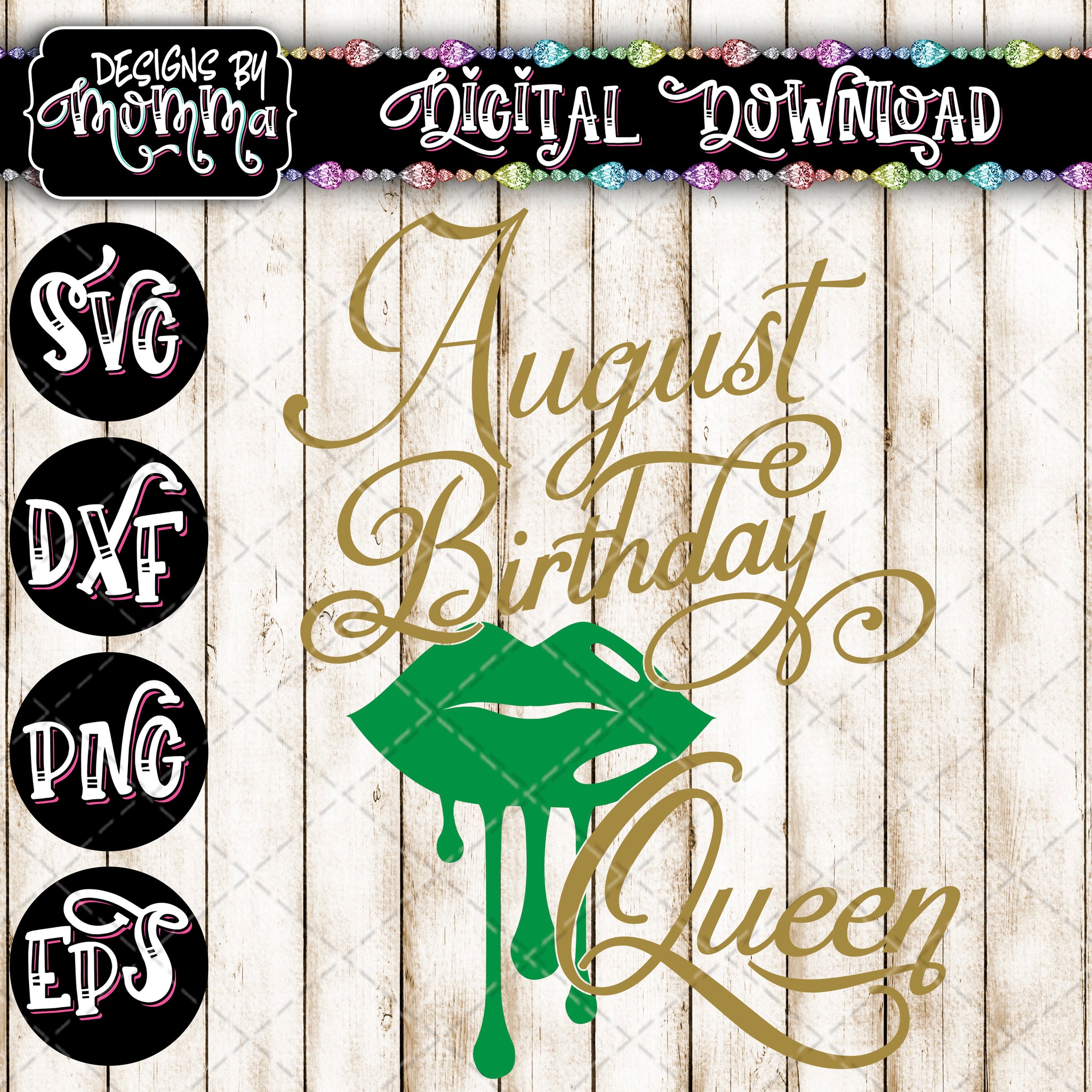 Download August Birthday Queen Lips Svg Dxf Eps Png Designs By Momma