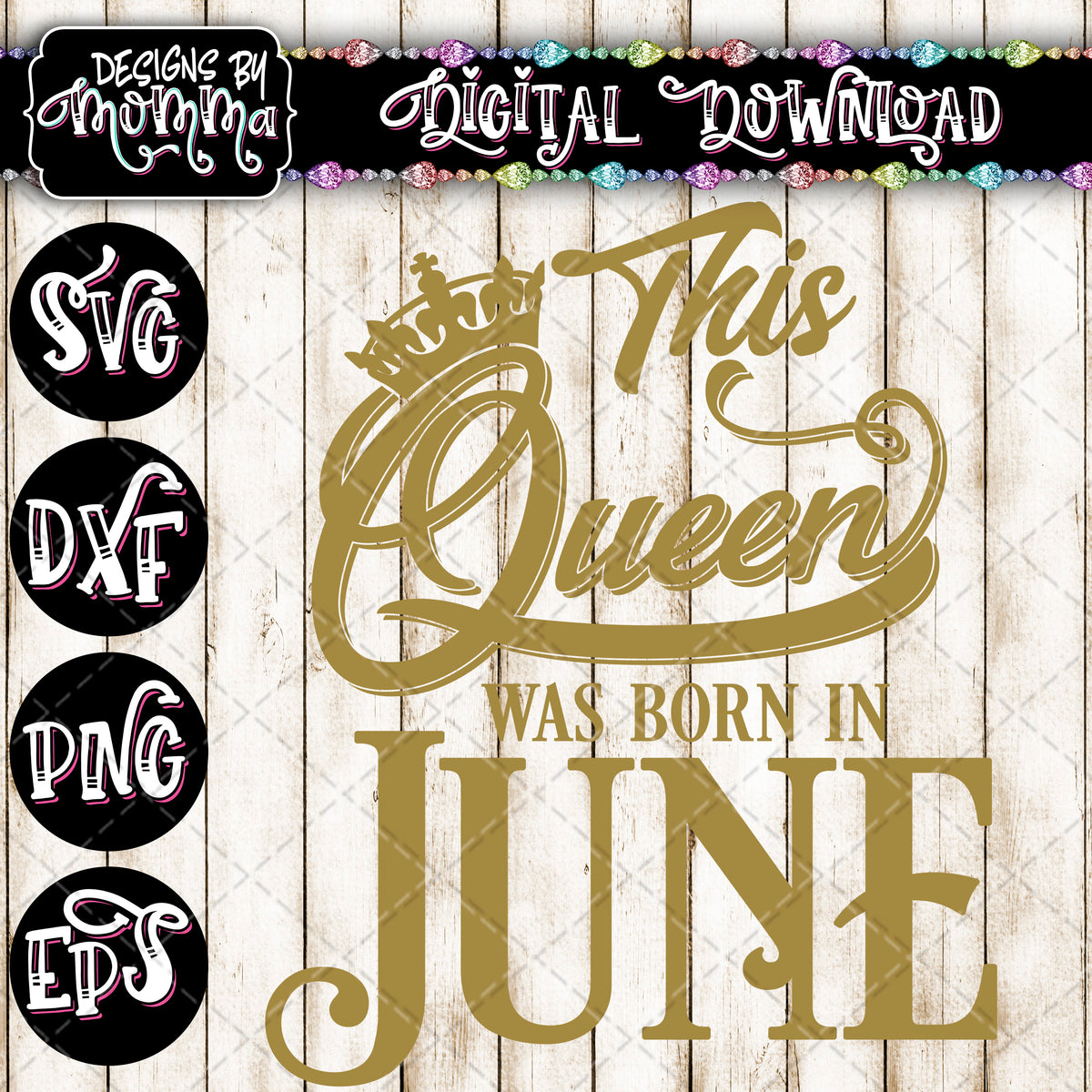 Download This Queen was born in June SVG DXF EPS PNG - Designs by Momma