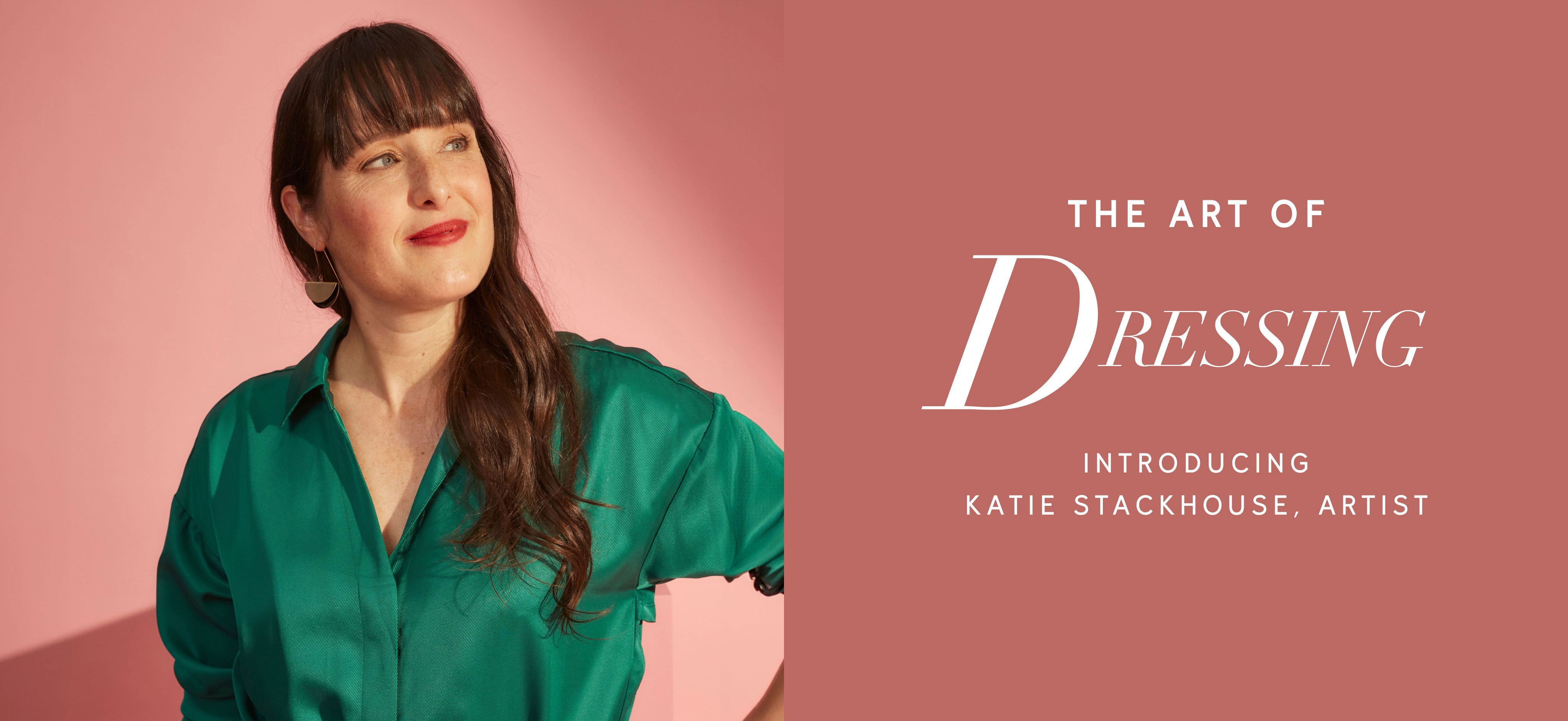 Artist Katie Stackhouse wearing a vibrant green blouse on a pink backdrop, featured with the title 'The Art of Dressing'