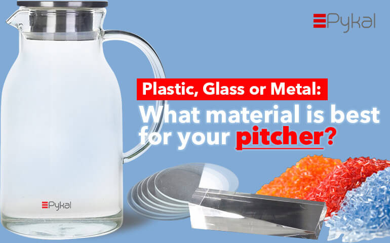 Plastic, Glass or Metal: What Material is Best for Your Pitcher? – Pykal