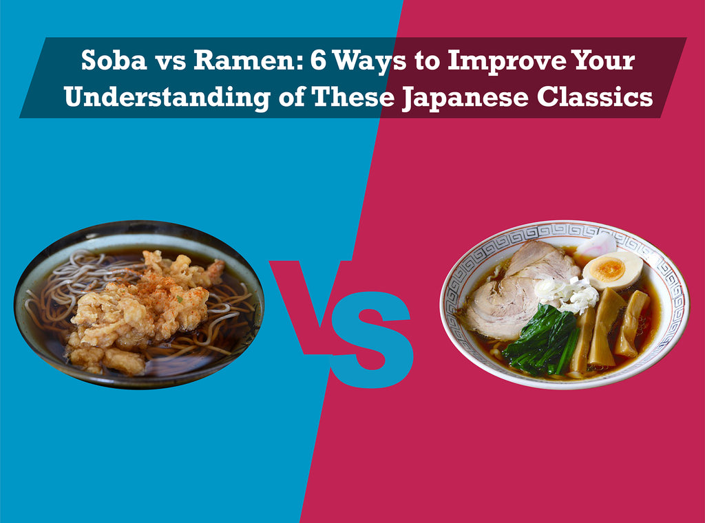 forlænge mikro Displacement Soba vs Ramen: 6 Ways to Improve Your Understanding of These Japanese –  APEX S.K.