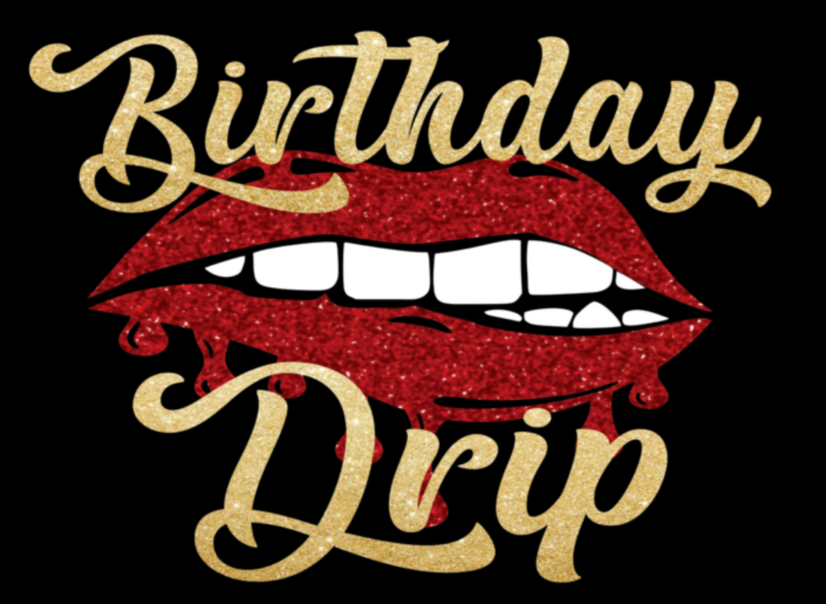 Download Birthday Drip (Iron On Transfer Sheet Only) | ME Customs, LLC