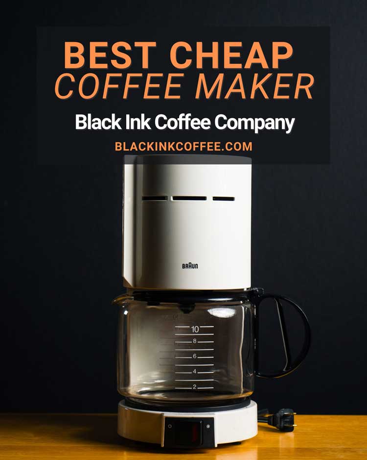 Best inexpensive coffee makers: quality coffee at low prices