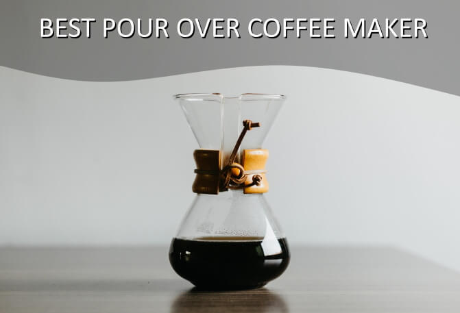 Best Pour Over Coffee Maker: Our Top 5 Best Manual Coffee Makers