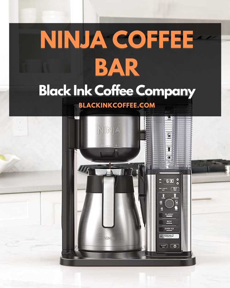 Ninja Coffee Bar: Best Ninja Coffee Maker Review – Black Ink