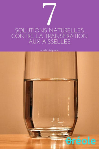 7 Solutions Naturelles contre la transpiration aux aisselles