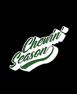 Chew’n Season & Chewin Season (Coming Soon)