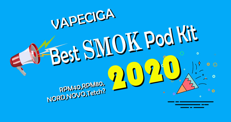 Best SMOK Pod Mod System Starter Kit 2020