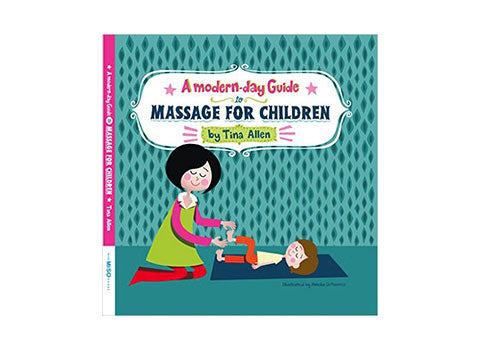 A Modern Day Guide to Massage for Children