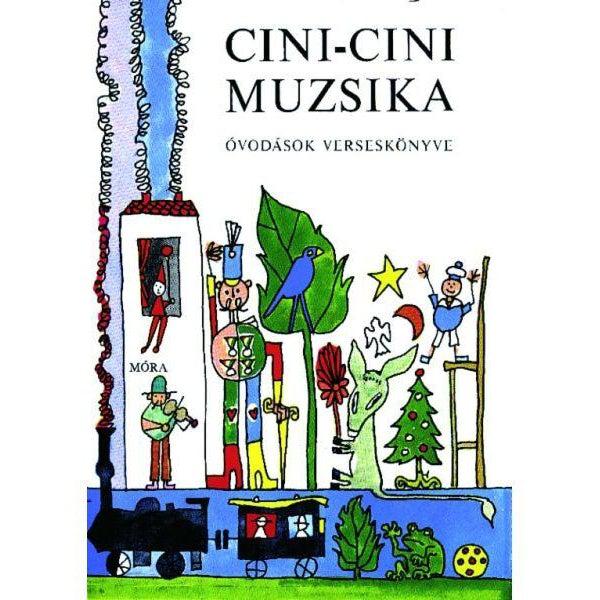 Cini-cini muzsika - Óvodások verseskönyve