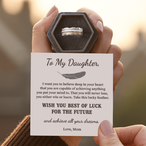 To My Daughter, Wish You Best Of Luck Personalized Plume Ring with a heartfelt message