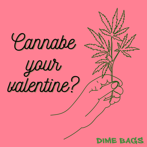 "Cannabe your valentine?" downloadable Valentine's Day card