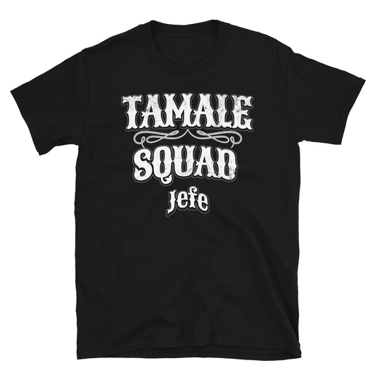 Tamale Squad (Jefe) - Loved By The Bosses Like Abuelo