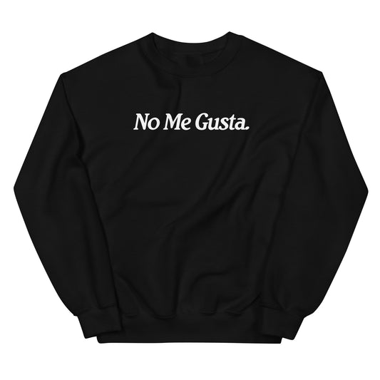 No Me Gusta OG Sweatshirt