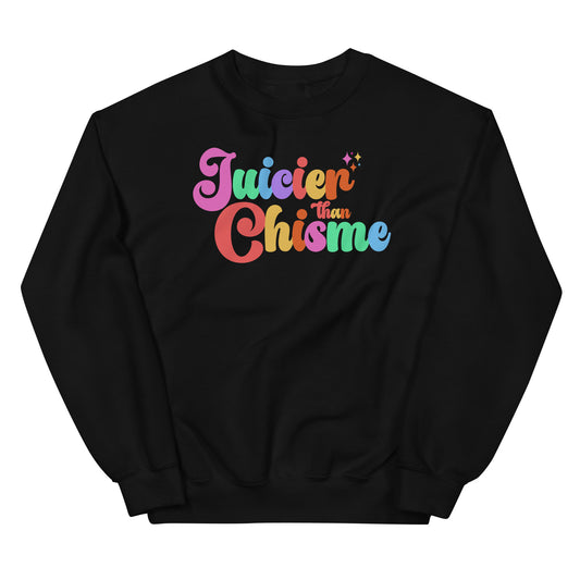 Juicier Than Chisme OG Chingona Sweatshirt