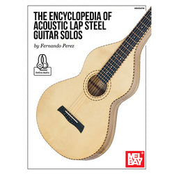 The Encyclopedia Of Acoustic Lap Steel Guitar Solos - 