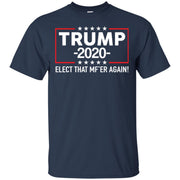 Trump 2020 Elect That MF’er Again