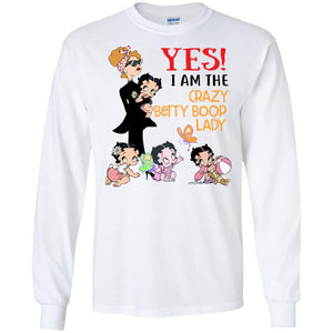 Yes I Am The Crazy Betty Boop Lady