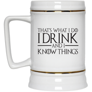 That’s what I do I drink and I know things mug