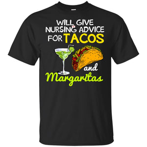 Will give nursing advice for tacos margaritas