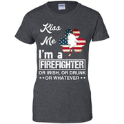 Kiss me I’m a firefighter or Irish, or drunk or whatever