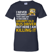 I Never Dreamed That one day I’d become a Grumpy old Bus Driver