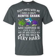 Don’t mess with me i have a crazy auntie shark who happened