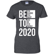 Beto 2020 the change you want see in the world