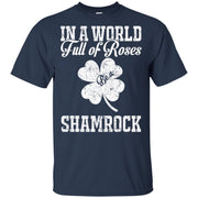 In a world full of roses be a Shamrock
