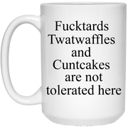 Fucktards twatwaffles and cuntcakes mug