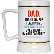 Dad thank you for teaching me how to be a man even though I’m your daughter mug