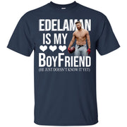 Julian Edelman is my boyfriend he just doesn’t know it yet shirt