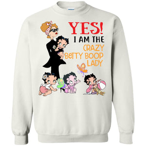 Yes I Am The Crazy Betty Boop Lady