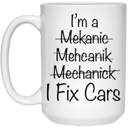 I’m a Mekanic Mehcanik Mechanick I fix Cars mug