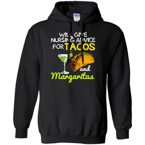 Will give nursing advice for tacos margaritas