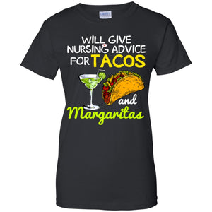 Will give nursing advice for tacos margaritas