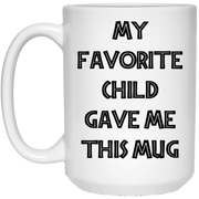 My favorite child gave me this mug